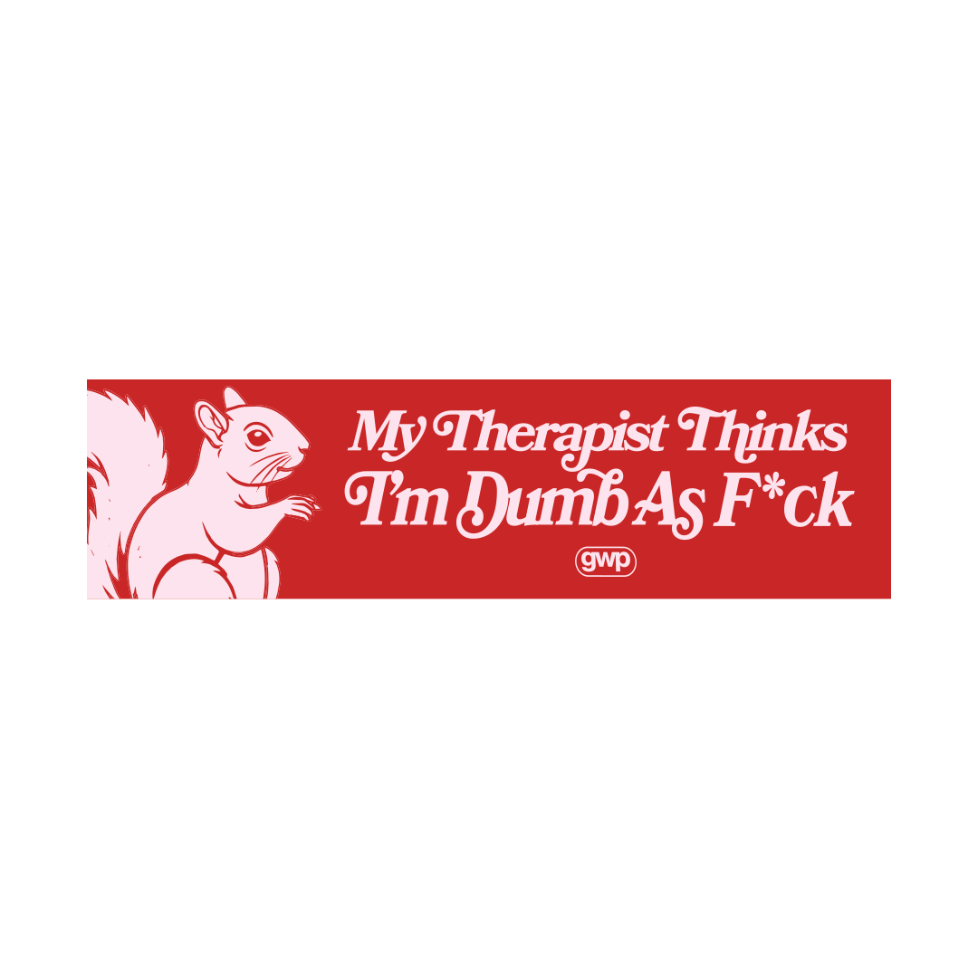 I'm Dumb Bumper Sticker